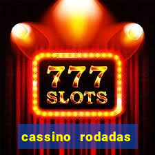 cassino rodadas gratis sem deposito